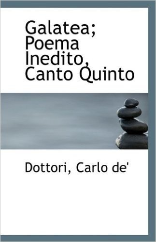 Galatea; Poema Inedito, Canto Quinto