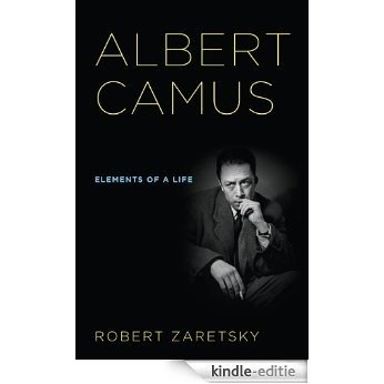 Albert Camus: Elements of a Life [Kindle-editie]
