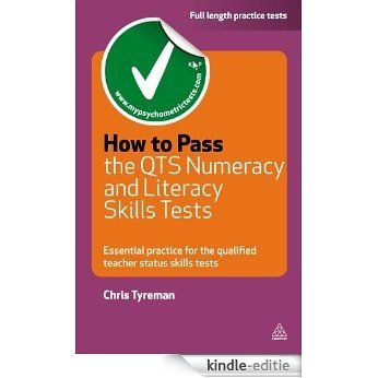 How to Pass the QTS Numeracy and Literacy Skills Tests: Essential Practice for the Qualified Teacher Status Skills Tests (Testing Series) [Kindle-editie]