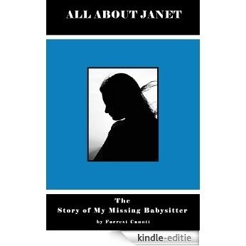 All About Janet, The Story of My Missing Babysitter (English Edition) [Kindle-editie]