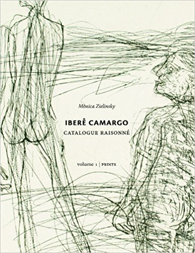 Iberê Camargo. Catalogo Raisonné