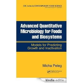 Advanced Quantitative Microbiology for Foods and Biosystems: Models for Predicting Growth and Inactivation (Contemporary Food Science) [Print Replica] [Kindle-editie] beoordelingen