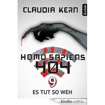 Homo Sapiens 404 Band 9: Es tut so weh [Kindle-editie]