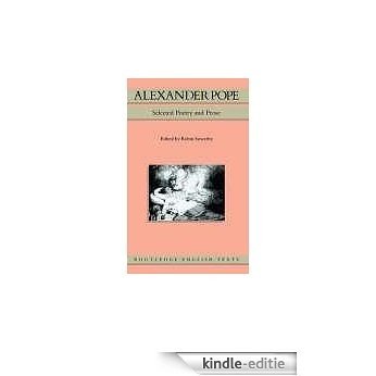 Alexander Pope: Selected Poetry and Prose (Routledge English Texts) [Kindle-editie]