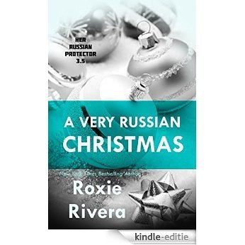 A Very Russian Christmas (Her Russian Protector 3.5) (English Edition) [Kindle-editie]