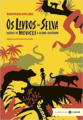 Os Livros da Selva. Contos de Mowgli e Outras Histórias