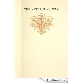 The Attractive Way (English Edition) [Kindle-editie]