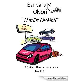 The Informer: A Bertha Schlinkenmayer Series (English Edition) [Kindle-editie]