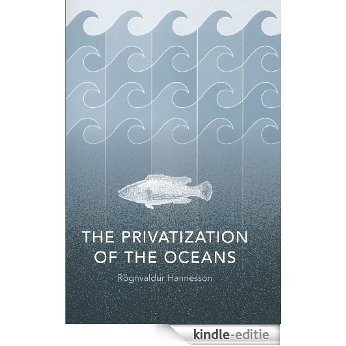 The Privatization of the Oceans (English Edition) [Kindle-editie]