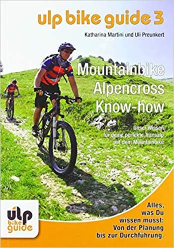 ULP Bike Guide Band 3 - Mountainbike Alpencross Know-how