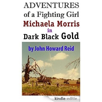 Adventures of a Fighting Girl Michaela Morris in Dark Black Gold (English Edition) [Kindle-editie]