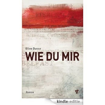Wie Du mir (German Edition) [Kindle-editie]