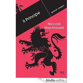 Il Principe (Grandi classici) [Kindle-editie]