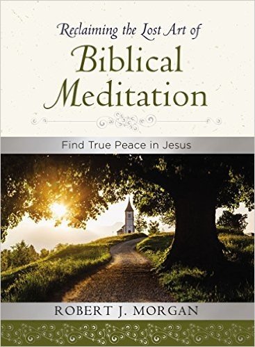 Reclaiming the Lost Art of Biblical Meditation: Find True Peace in Jesus baixar