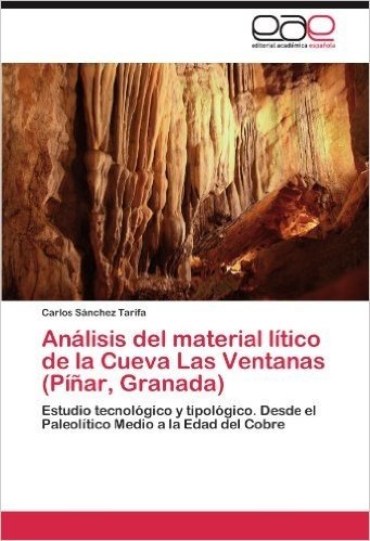 Analisis del Material Litico de La Cueva Las Ventanas (Pinar, Granada)