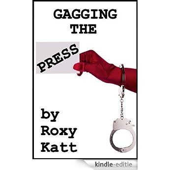 Gagging the Press (English Edition) [Kindle-editie] beoordelingen