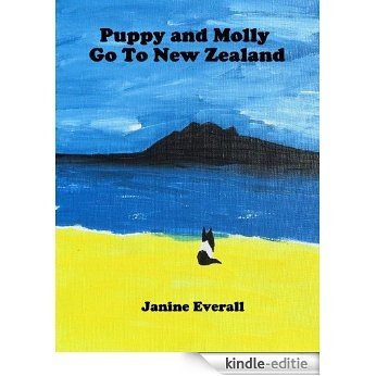 Puppy and Molly Go To New Zealand (English Edition) [Kindle-editie]