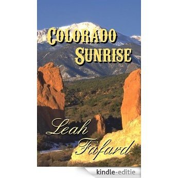 Colorado Sunrise (Colorado series Book 1) (English Edition) [Kindle-editie]