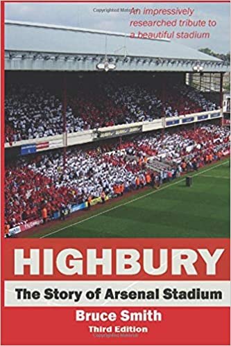 HIGHBURY: The Story of Arsenal Stadium