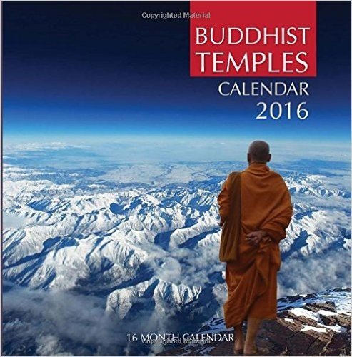 Buddhist Temples Calendar 2016: 16 Month Calendar