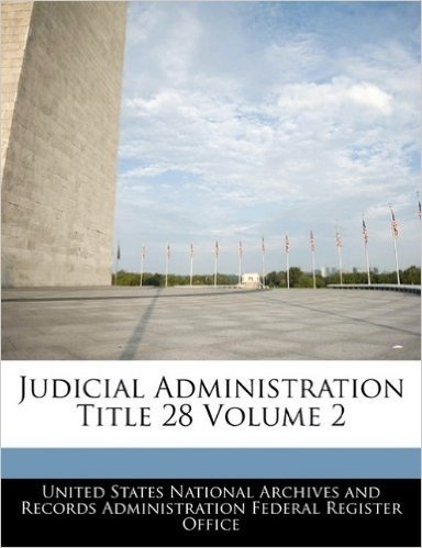 Judicial Administration Title 28 Volume 2