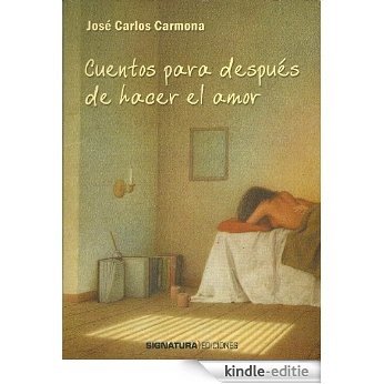 Cuentos para después de hacer el amor (Spanish Edition) [Kindle-editie] beoordelingen