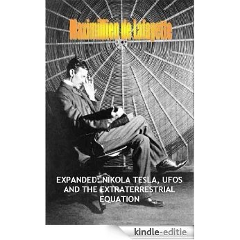 EXPANDED: NIKOLA TESLA, UFOS AND THE EXTRATERRESTRIAL EQUATION (English Edition) [Kindle-editie] beoordelingen