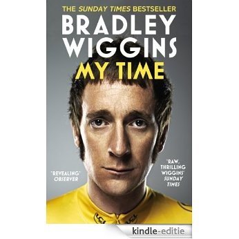 Bradley Wiggins: My Time: An Autobiography [Kindle-editie]