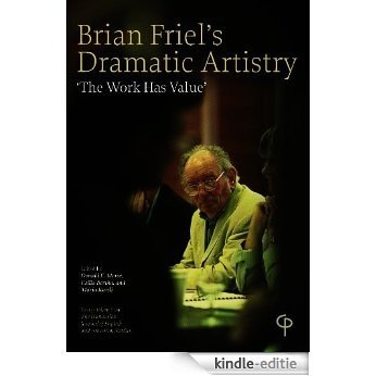 Brian Friel's Dramatic Artistry: 'The Work has Value': The Work Has Value - Essays Taken from the "Hungarian Journal of English and American Studies" (The Theatre of) [Kindle-editie] beoordelingen
