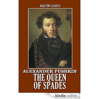 The Queen of Spades and Other Works by Alexander Pushkin (Halcyon Classics) (English Edition) [Kindle-editie]