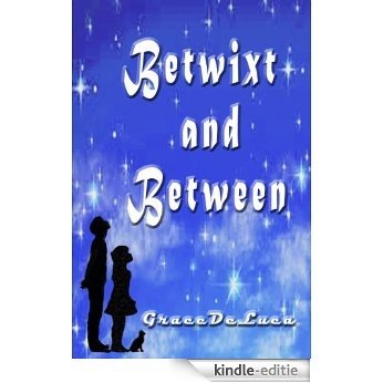 Betwixt and Between (English Edition) [Kindle-editie]
