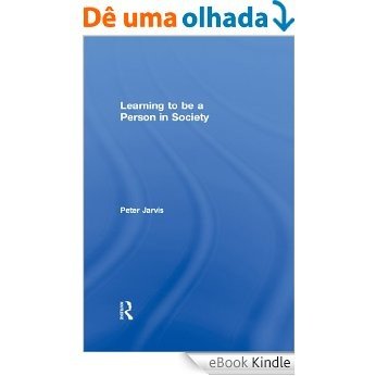 Learning to be a Person in Society [eBook Kindle]