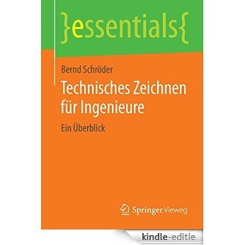 Technisches Zeichnen für Ingenieure: Ein Überblick (essentials) [Kindle-editie] beoordelingen