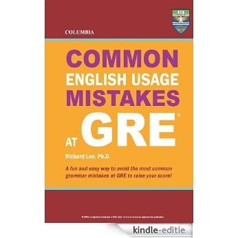 Columbia Common English Usage Mistakes at GRE (English Edition) [Kindle-editie]