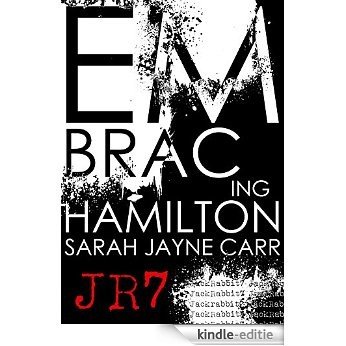 Embracing Hamilton (JackRabbit7 Series Book 2) (English Edition) [Kindle-editie]