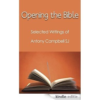 Opening the Bible: Selected Writings of Antony Campbell SJ [Kindle-editie]