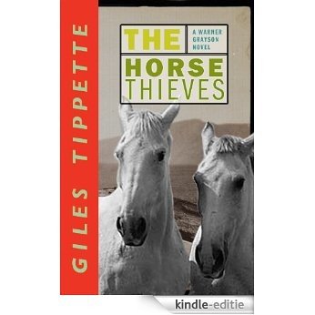 The Horse Thieves (A Warner Grayson Novel) (English Edition) [Kindle-editie]