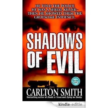 Shadows of Evil: Long-haul Trucker Wayne Adam Ford and His Grisly Trail of Rape, Dismemberment, and Murder (True Crime (St. Martin's Paperbacks)) [Kindle-editie]