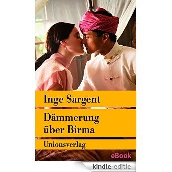 Dämmerung über Birma - Mein Leben als Shan-Prinzessin: Mit zahlreichen Fotografien (Unionsverlag Taschenbücher) (German Edition) [Kindle-editie]