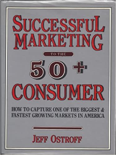 indir Successful Marketing to the 50+ Consumer: How to Capture One of the Biggest and Fastest-growing Markets (Prentice Hall Essence of Management Series)
