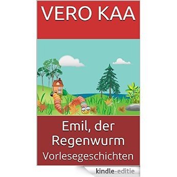 Emil, der Regenwurm: Vorlesegeschichten (German Edition) [Kindle-editie]