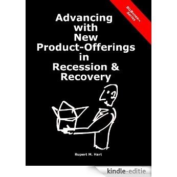 Advancing with New Products in Recession & Recovery (BizBones) (English Edition) [Kindle-editie]