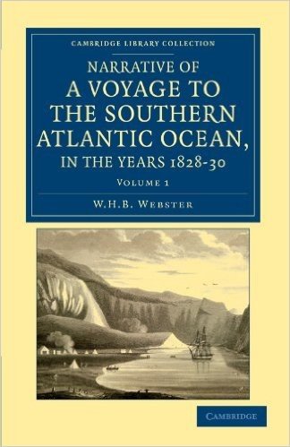 Narrative of a Voyage to the Southern Atlantic Ocean, in the Years 1828, 29, 30, Performed in Hm Sloop Chanticleer: Under the Command of the Late Capt baixar