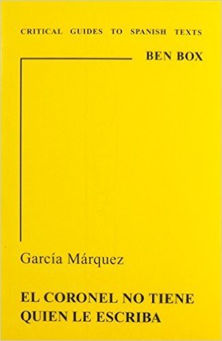 Garcia Marquez: El Coronel No Tiene Quien Le Escriba