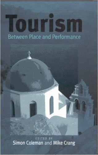 Tourism: Between Place and Performance