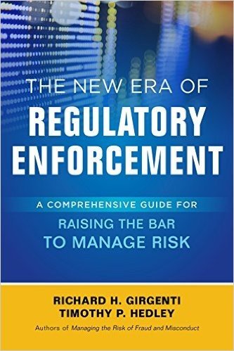 The New Era of Regulatory Enforcement: A Comprehensive Guide for Raising the Bar to Manage Risk