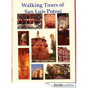 Walking Tours of San Luis Potosi (English Edition) [Kindle-editie]