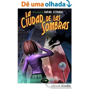 La Ciudad de las Sombras (Spanish Edition) [eBook Kindle]