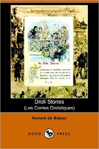 Droll Stories (Les Contes Drolatiques) (Dodo Press)
