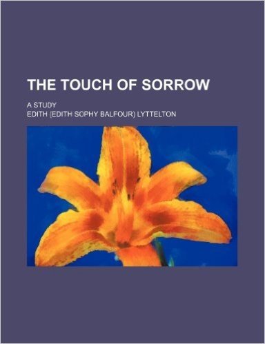 The Touch of Sorrow; A Study